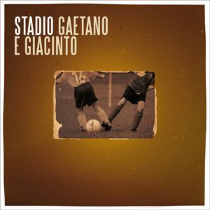 Stadio - Gaetano e Giacinto (Radio Date: 26 Agosto 2011)